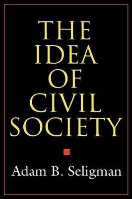 The Idea of Civil Society - Adam B. Seligman - cover