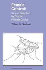 Female Control: Sexual Selection by Cryptic Female Choice