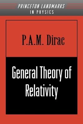 General Theory of Relativity - P. A.M. Dirac - cover