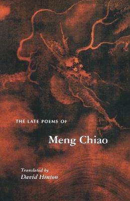 The Late Poems of Meng Chiao - Meng Chiao - cover