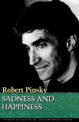 Sadness and Happiness: Poems by Robert Pinsky - Robert Pinsky - cover
