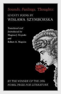 Sounds, Feelings, Thoughts: Seventy Poems by Wislawa Szymborska - Bilingual Edition - Wislawa Szymborska - cover
