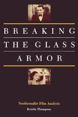 Breaking the Glass Armor - Kristin Thompson - cover