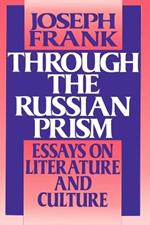 Through the Russian Prism: Essays on Literature and Culture
