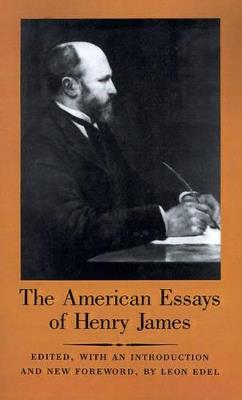 The American Essays of Henry James - Henry James - cover