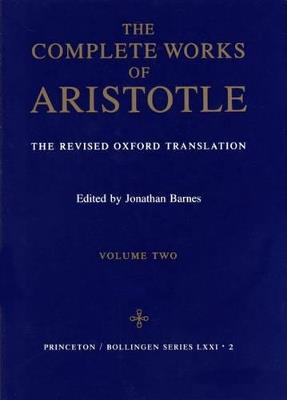 Complete Works of Aristotle, Volume 2: The Revised Oxford Translation - Aristotle - cover
