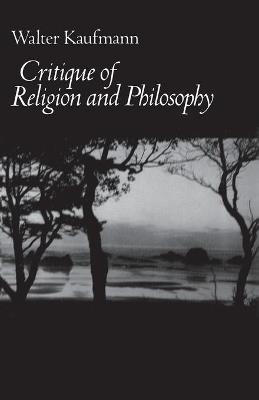 Critique of Religion and Philosophy - Walter A. Kaufmann - cover