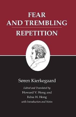 Kierkegaard's Writings, VI, Volume 6: Fear and Trembling/Repetition - Soren Kierkegaard - cover