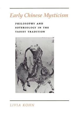 Early Chinese Mysticism: Philosophy and Soteriology in the Taoist Tradition - Livia Kohn - cover