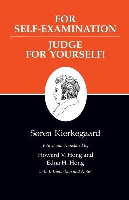Kierkegaard's Writings, XXI, Volume 21: For Self-Examination / Judge For Yourself! - Soren Kierkegaard - cover