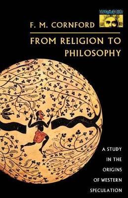 From Religion to Philosophy: A Study in the Origins of Western Speculation - Francis MacDonald Cornford - cover