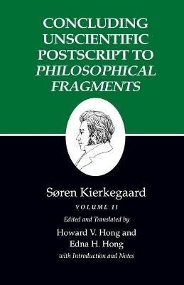 Kierkegaard's Writings, XII, Volume II: Concluding Unscientific Postscript to Philosophical Fragments - Soren Kierkegaard - cover