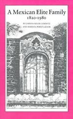 A Mexican Elite Family, 1820-1980: Kinship, Class Culture