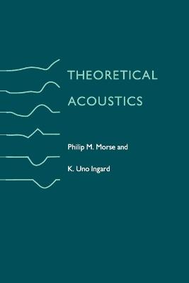 Theoretical Acoustics - Philip M. Morse,K. Uno Ingard - cover
