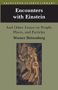 Encounters with Einstein: And Other Essays on People, Places, and Particles