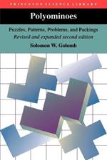 Polyominoes: Puzzles, Patterns, Problems, and Packings - Revised and Expanded Second Edition