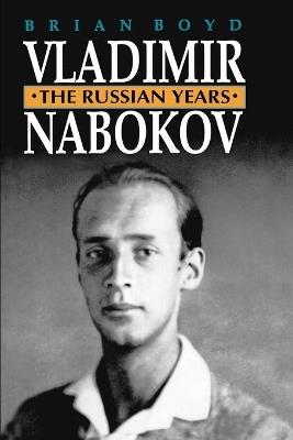Vladimir Nabokov: The Russian Years - Brian Boyd - cover