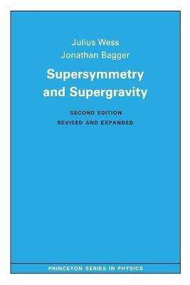 Supersymmetry and Supergravity: Revised Edition - Julius Wess,Jonathan Bagger - cover