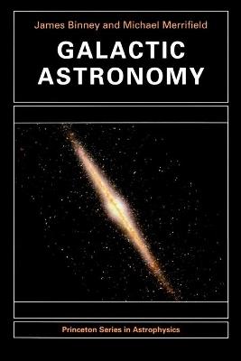 Galactic Astronomy - James Binney,Michael Merrifield - cover