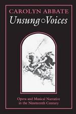 Unsung Voices: Opera and Musical Narrative in the Nineteenth Century