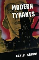 Modern Tyrants: The Power and Prevalence of Evil in Our Age