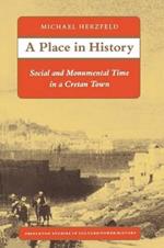 A Place in History: Social and Monumental Time in a Cretan Town