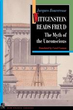 Wittgenstein Reads Freud: The Myth of the Unconscious