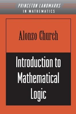 Introduction to Mathematical Logic (PMS-13), Volume 13 - Alonzo Church - cover