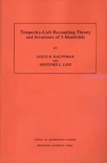 Temperley-Lieb Recoupling Theory and Invariants of 3-Manifolds (AM-134), Volume 134