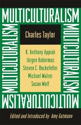 Multiculturalism: Expanded Paperback Edition - Charles Taylor - cover
