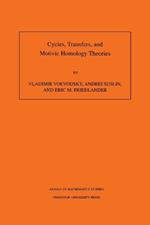 Cycles, Transfers, and Motivic Homology Theories. (AM-143), Volume 143