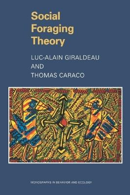 Social Foraging Theory - Luc-Alain Giraldeau,Thomas Caraco - cover