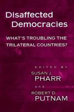 Disaffected Democracies: What's Troubling the Trilateral Countries?