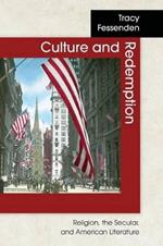Culture and Redemption: Religion, the Secular, and American Literature