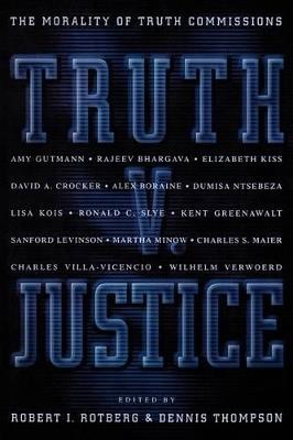 Truth v. Justice: The Morality of Truth Commissions - cover