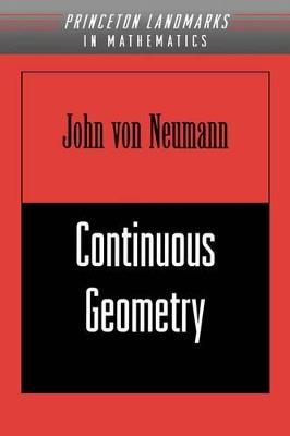 Continuous Geometry - John von Neumann - cover