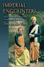 Imperial Encounters: Religion and Modernity in India and Britain