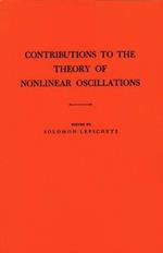 Contributions to the Theory of Nonlinear Oscillations (AM-20), Volume I