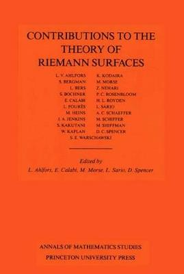 Contributions to the Theory of Riemann Surfaces. (AM-30), Volume 30 - cover