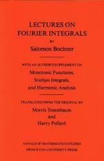 Lectures on Fourier Integrals. (AM-42), Volume 42