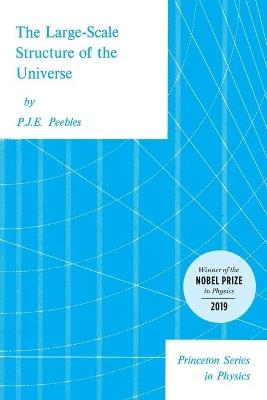 The Large-Scale Structure of the Universe - P. J. E. Peebles - cover
