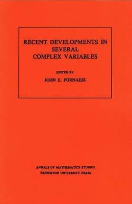 Recent Developments in Several Complex Variables. (AM-100), Volume 100 - John Erik Fornaess - cover