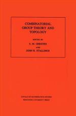 Combinatorial Group Theory and Topology. (AM-111), Volume 111