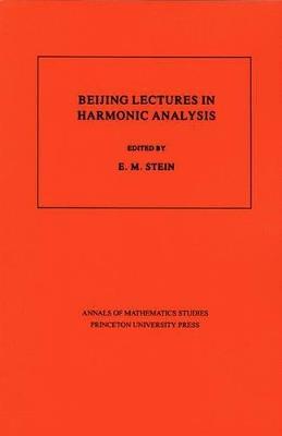 Beijing Lectures in Harmonic Analysis. (AM-112), Volume 112 - cover