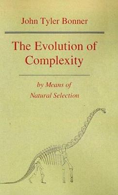 The Evolution of Complexity by Means of Natural Selection - John Tyler Bonner - cover