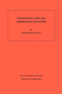 Exponential Sums and Differential Equations. (AM-124), Volume 124 - Nicholas M. Katz - cover