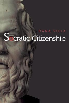 Socratic Citizenship - Dana Villa - cover