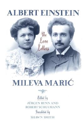 Albert Einstein, Mileva Maric: The Love Letters - Albert Einstein - cover