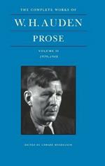 The Complete Works of W. H. Auden: Prose, Volume II: 1939-1948