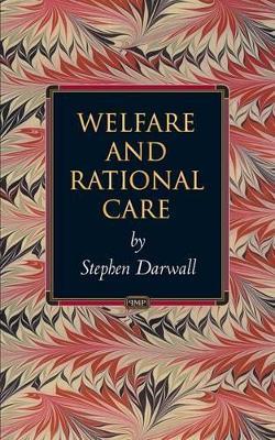 Welfare and Rational Care - Stephen Darwall - cover